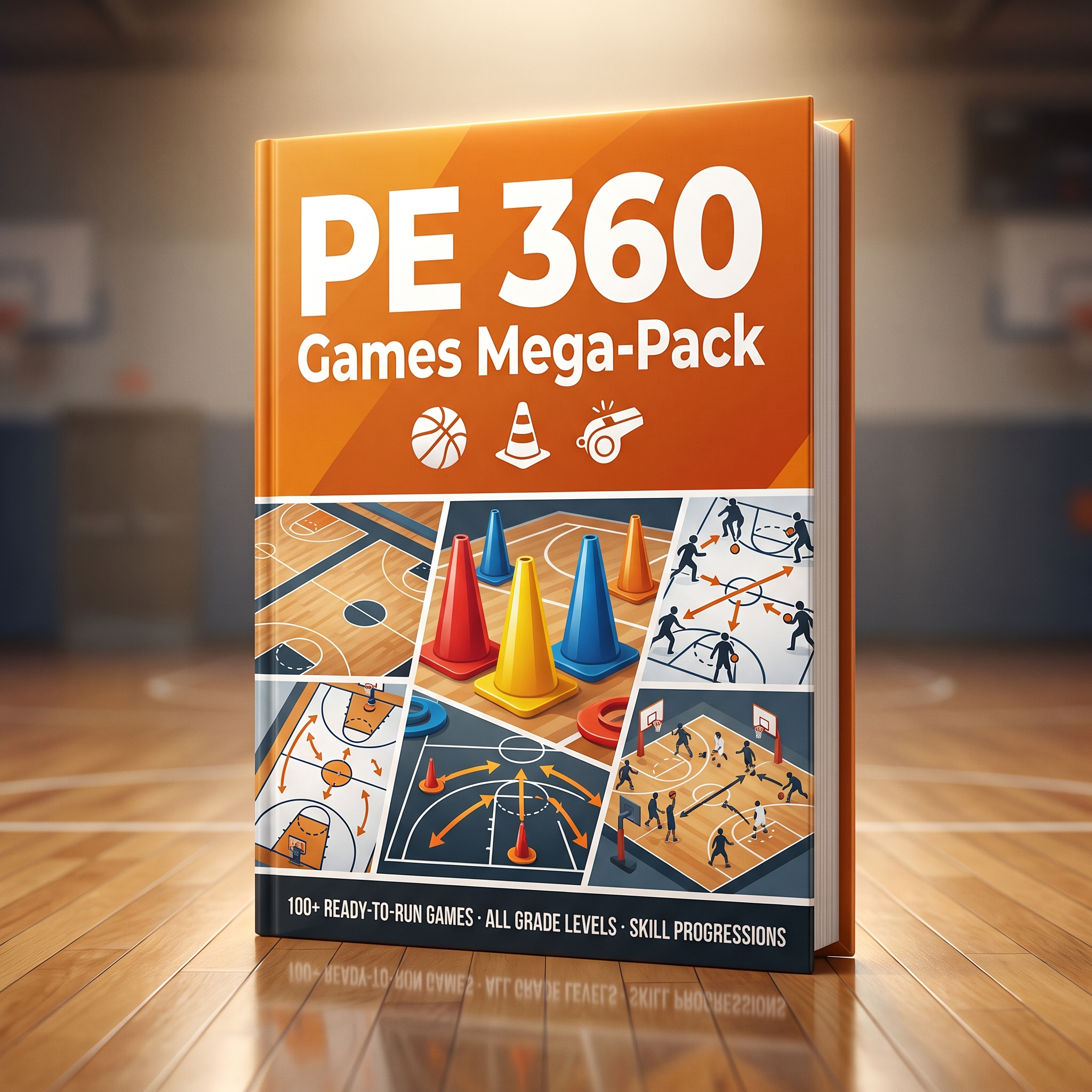 PE 360 Games Mega-Pack: 100+ ready-to-run PE games, all grade levels, with skill progressions